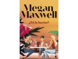 Libro ¿Tú Lo Harías? de Megan Maxwell (Español)