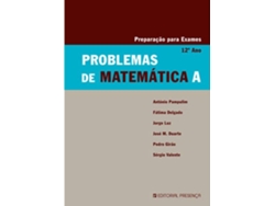 Libro Problemas de Matemática A 12º Ano Preparação para Exames de Jose Manuel Antonio Pampulim Jorge Luz (Portugués do Brasil)