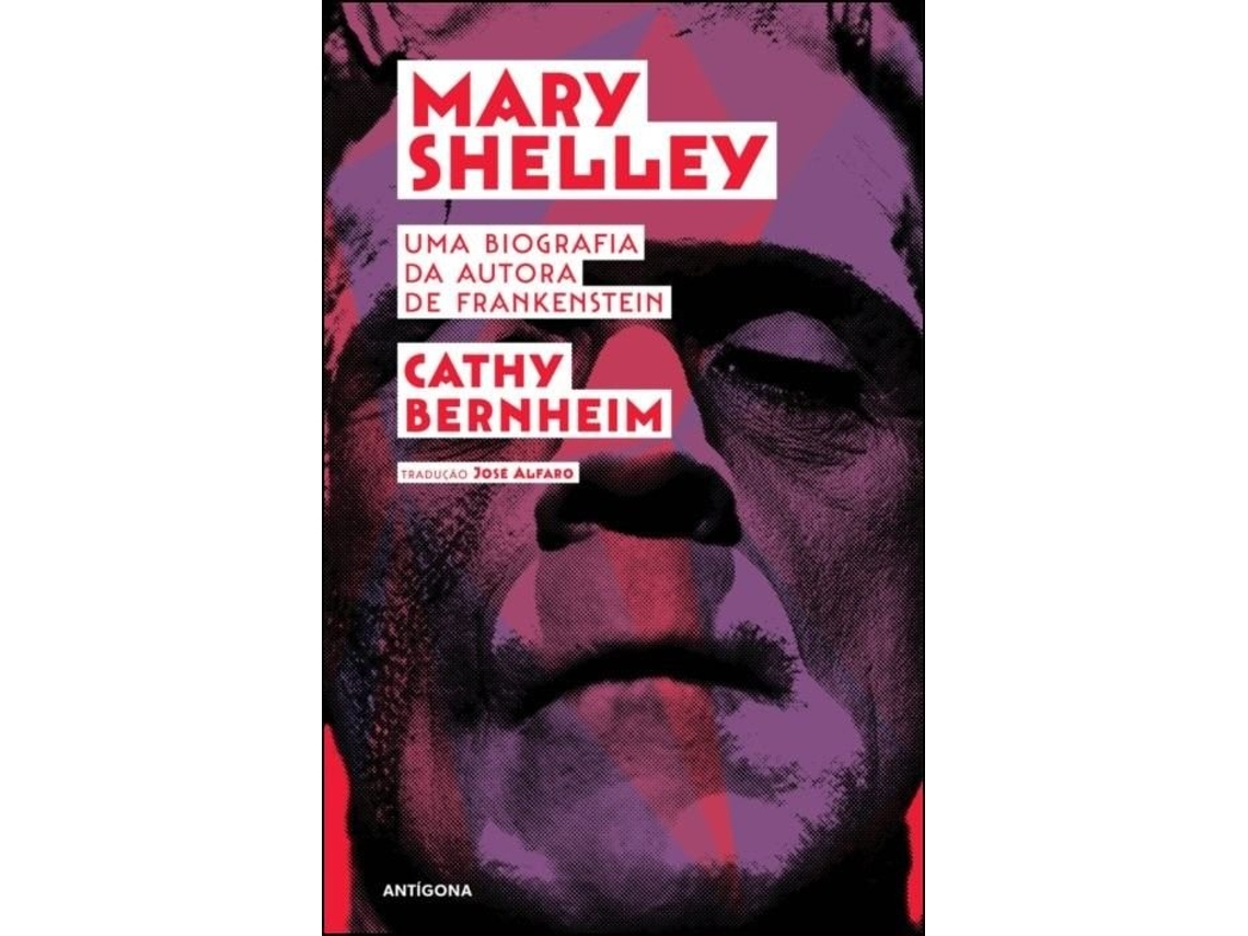Libro Mary Shelley - Uma Biografia da Autora de Frankenstein de Cathy Bernheim (Portugués)