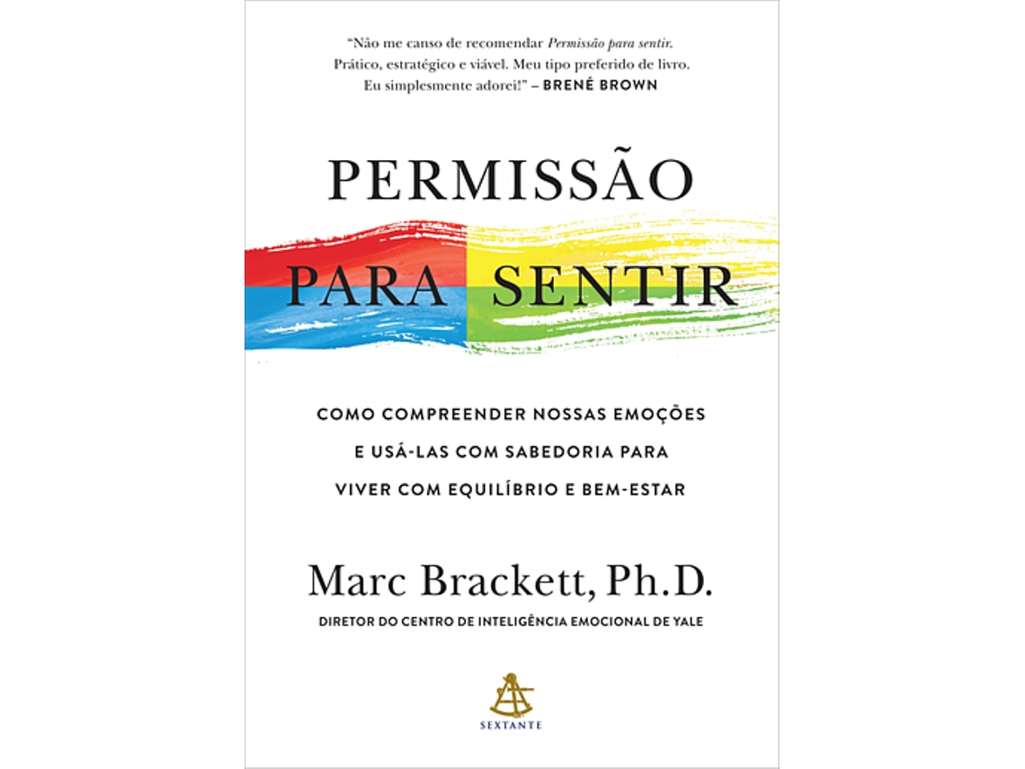 Libro Permissao para sentir - Como compreender nossas emocoes e usa-las com sabedoria para viver com equilibrio e bem-estar de Marc Brackett (Portugués do Brasil)