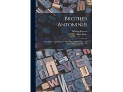 Libro Brother Antoninus Poet, Printer And Religious Oral History Transcript / And Related Material, 1965-196 De Ruth Teiser (inglés)