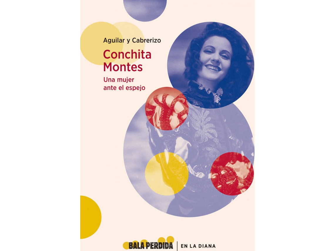 Libro Conchita Montes: Una Mujer Ante El Espejo de Aguilar Y Cabrerizo (Español)