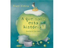 Libro A Que Sabe Esta História? de Alice Vieira (Portugués)