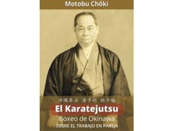 Libro El Karatejutsu Boxeo De Okinawa de Motobu Chôki (Español)