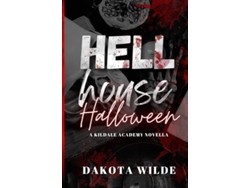 Libro Hell House Halloween A Kildale Academy Novella De Dakota Wilde (inglés)