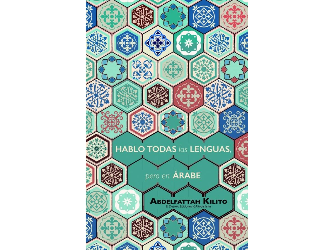 Libro Hablo Todas Las Lenguas, Pero En Árabe de Abdelefattah Kilito (Español)
