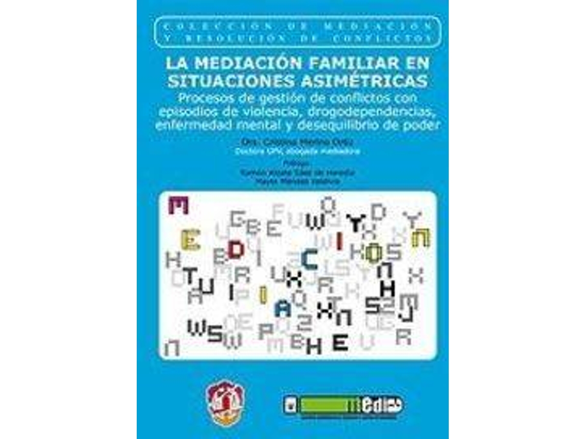 Libro Mediación Familiar En Situaciones Asimétricas, La. Procesos De Gestión De Conflictos Con Episodios D de Cristina Merino Ortiz (Español)
