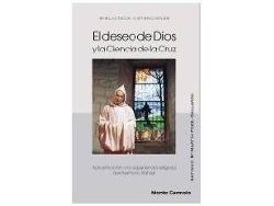Libro El deseo de Dios y la ciencia de la cruz de Antonio M. Martã­N Fernã¡Ndez-Gallardo (Español)