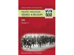 Libro France and Belgium 1918. Vol IV. 8th August - 26th September. the Franco-British Offensive. Official History of the Great War. (Inglés)