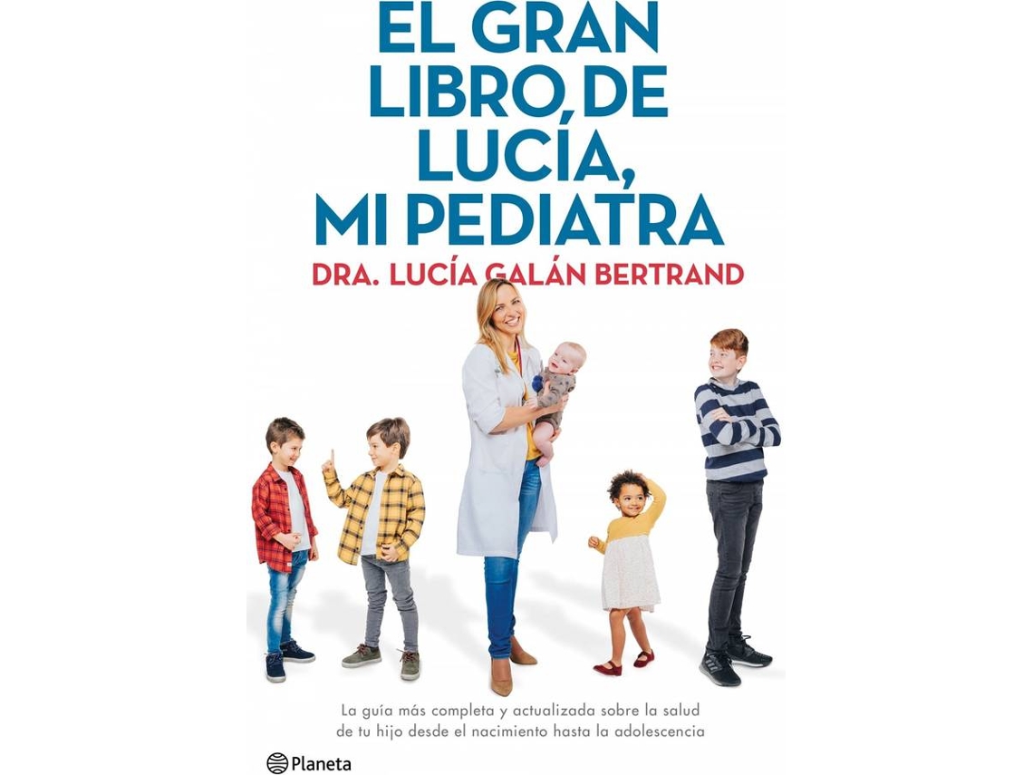 Libro El Gran Libro De Lucía, Mi Pediatra de Lucía Galán Bertrand (Español)