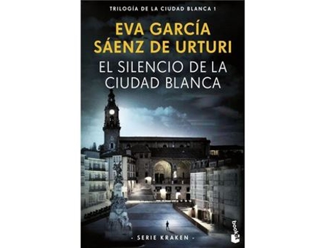Libro Trilogía de La Ciudad Blanca - Libro 1 El Silencio de La Ciudad Blanca de Eva Garcia Sáenz de Urturi (Español)