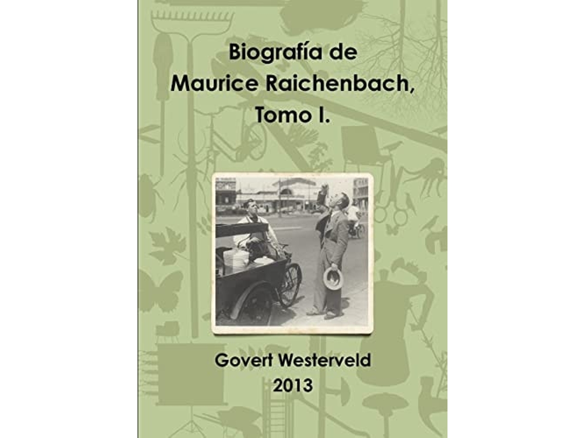 Libro Biografía De Maurice Raichenbach, Tomo I. De Govert Westerveld (español)