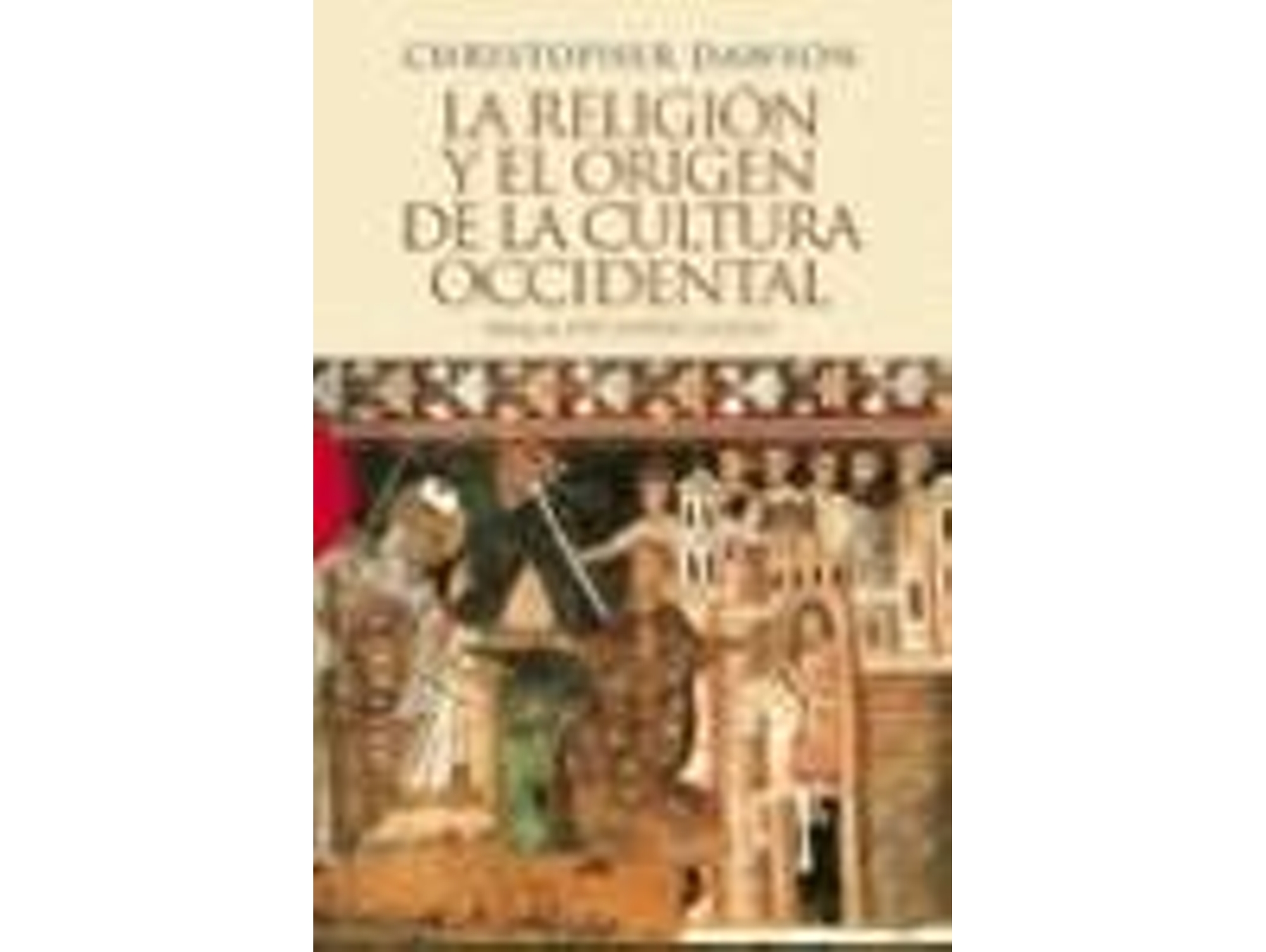 Libro La Religión Y El Origen De La Cultura Occidental de Chistopher Dawson (Español)