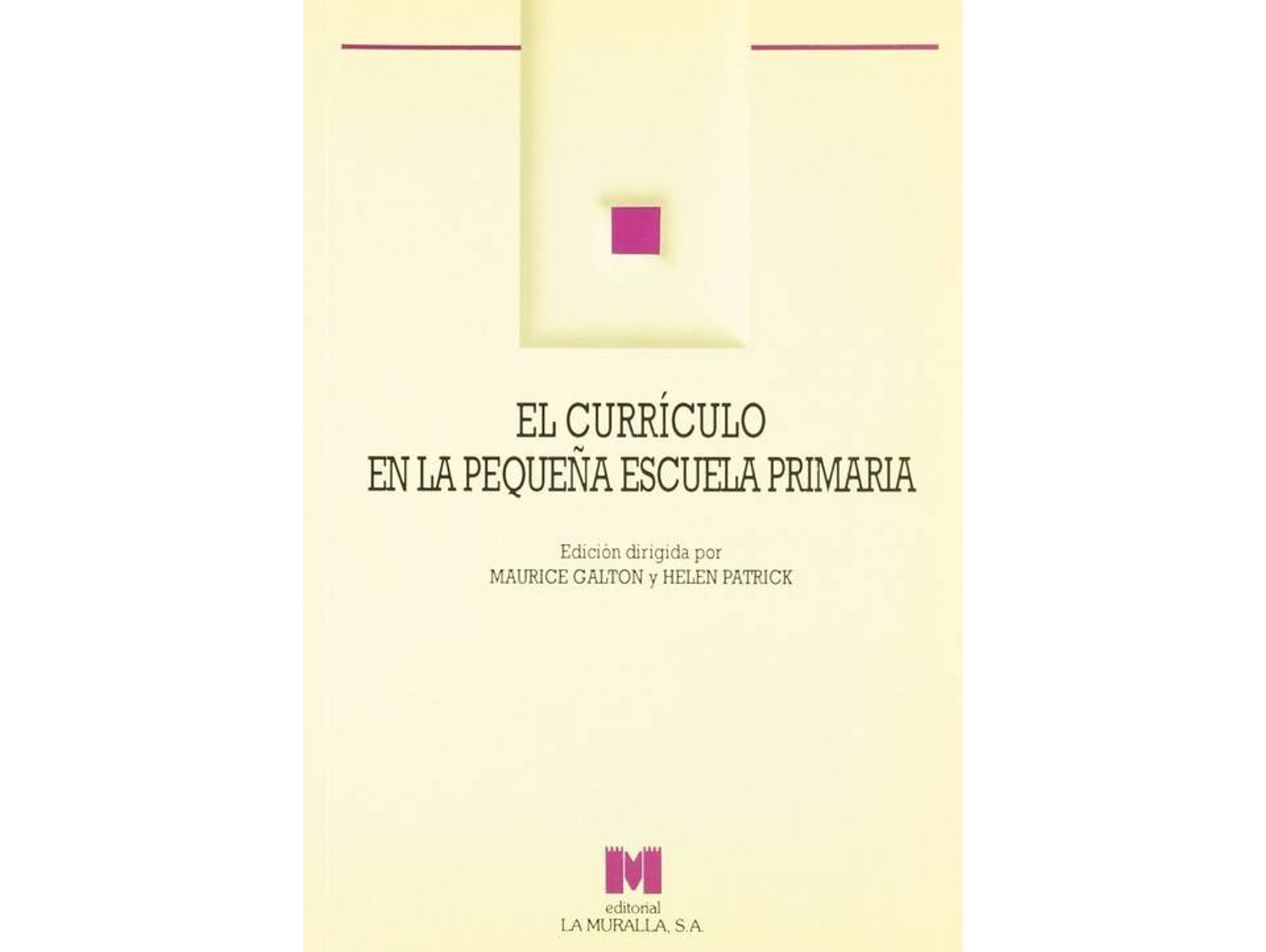 Libro El Currículo En La Pequeña Escuela Primaria. de Hellen. Patrick, Maurice Galtón (Español)