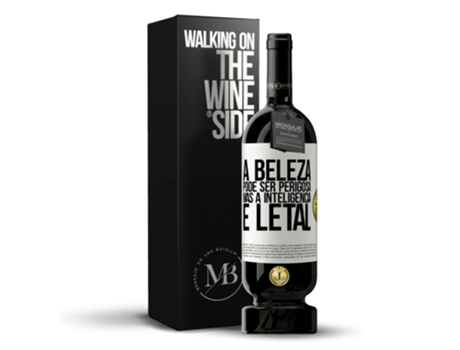 Vino Tinto Mensaje en una Botella «A Beleza Pode Ser Perigosa, Mas A Inteligência É Letal» 2014 (0.75 L - 1 unidade)