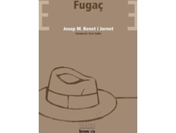 Libro Fugaç de Josep M. Benet I Jornet (Catalán)