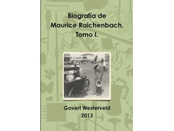 Libro Biografía De Maurice Raichenbach, Tomo I. De Govert Westerveld (español)