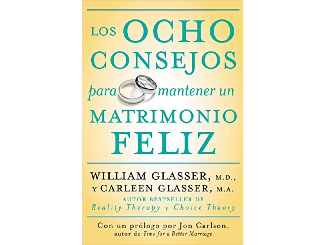 Libro Ocho Consejos Para Mantener Un Matrimonio Feliz de William Glasser Md e Carleen Glasser (Español)