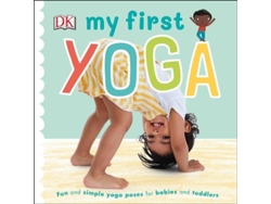 Libro My First Yoga de Dk (Inglés - Tapa Dura)