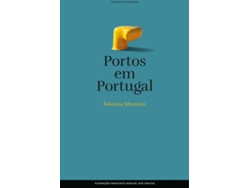 Libro Portos Em Portugal de Feliciana Monteiro (Portugués)