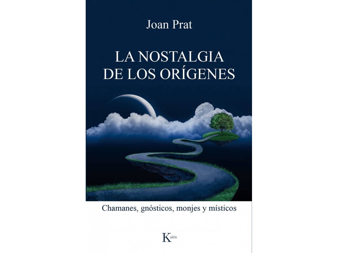 Libro La Nostalgia De Los Orígenes de Joan Prat (Español)
