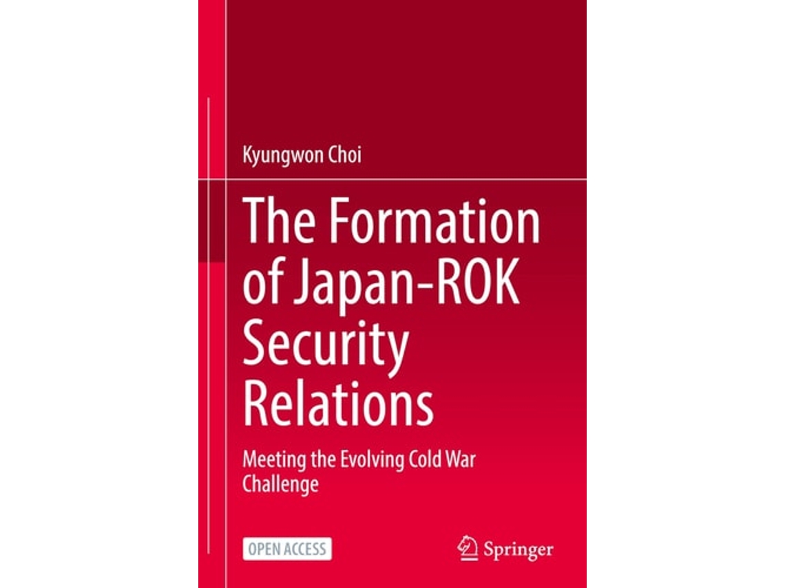 Libro The Formation Of Japan-rok Security Relations De Kyungwon Choi (inglés - Tapa Dura)