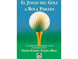 Libro El Juego Del Golf A Bola Parada de Cristina Sagredo, Salomé De Diego (Español)