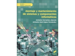 Libro Montaje Y Mantenimiento De Sistemas Y Componentes Informáticos de Cervantes Alarcón, Antonio López Fernández et al. (Español)