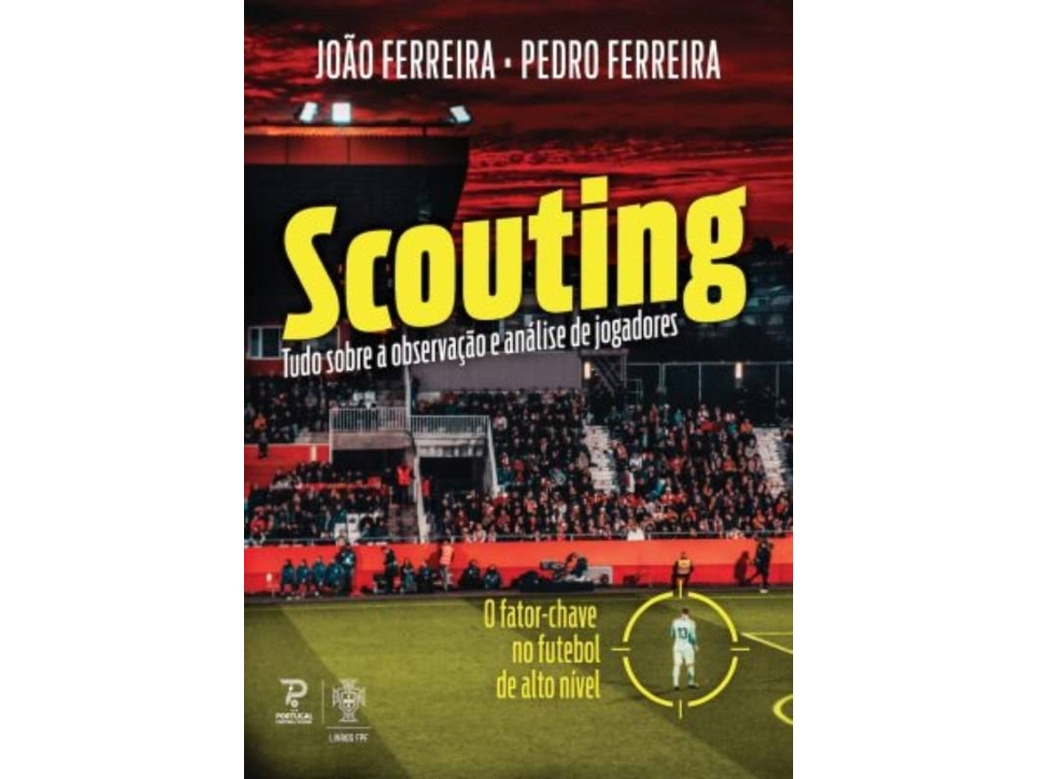 Libro Scouting Tudo Sobre a Observação e Análise de Jogadores de João Ferreira (Portugués)