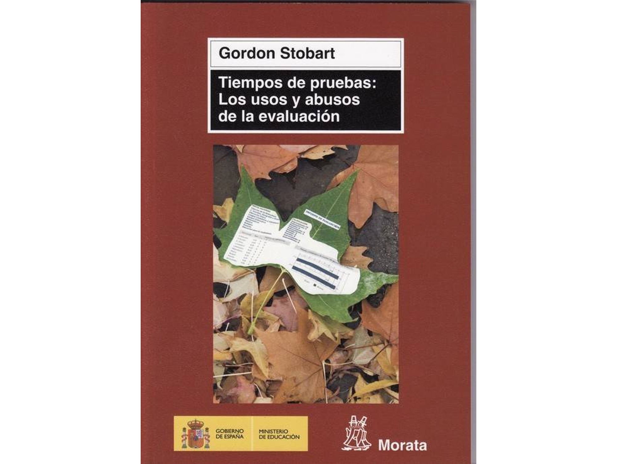 Libro Tiempos De Pruebas: Los Usos Y Abusos De La Evaluación de Gordon Stobart