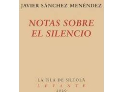 Libro Notas sobre el silencio de Javier Sánchez Menéndez (Español)