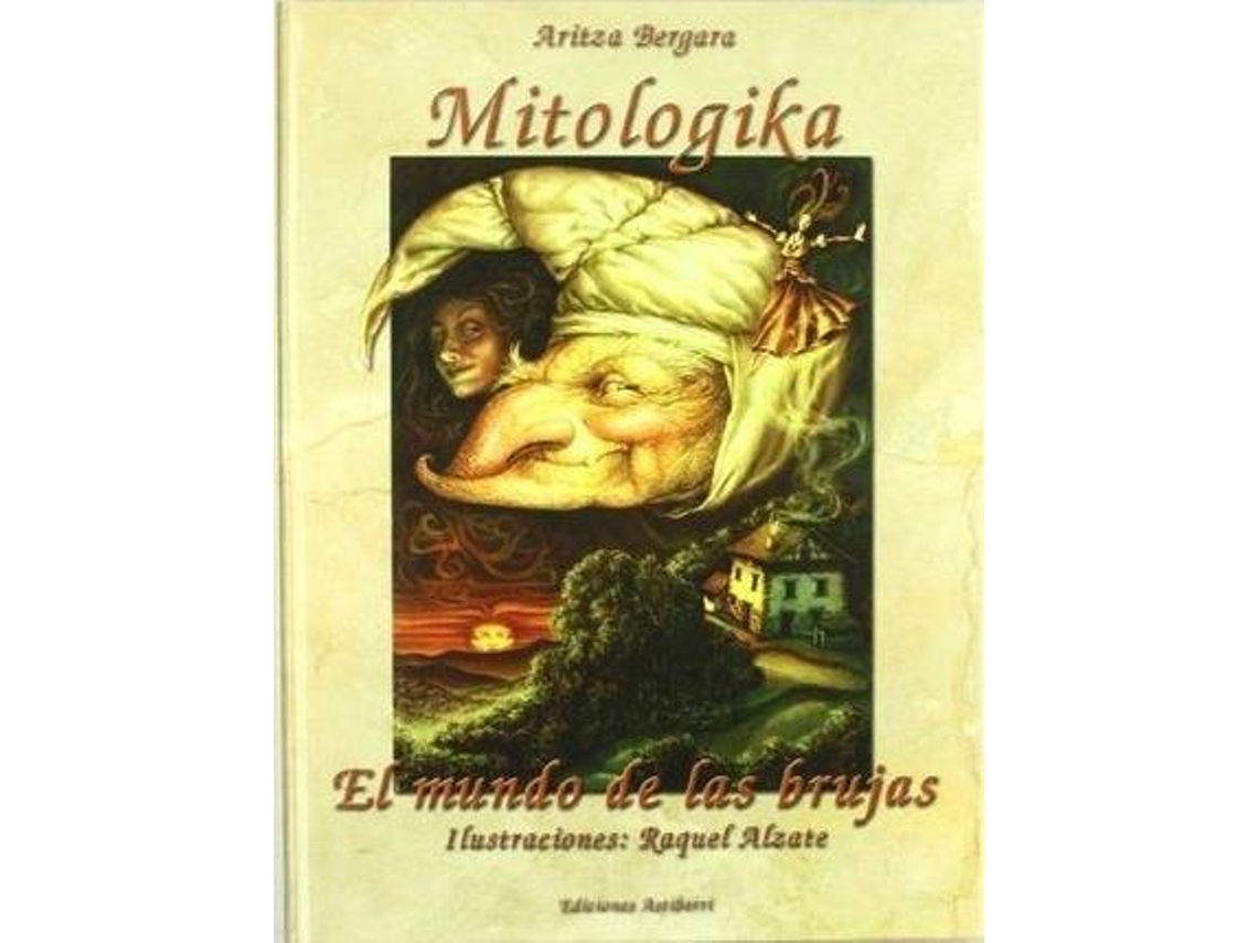 Libro Mitologika, El Mundo De Las Brujas de Raquel Alzate (Español)