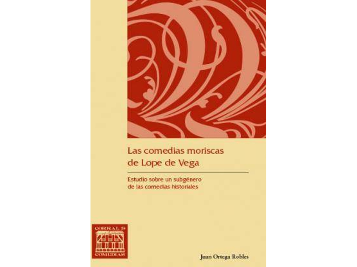 Libro Las Comedias Moriscas De Lope De Vega de Juan Robles (Español)