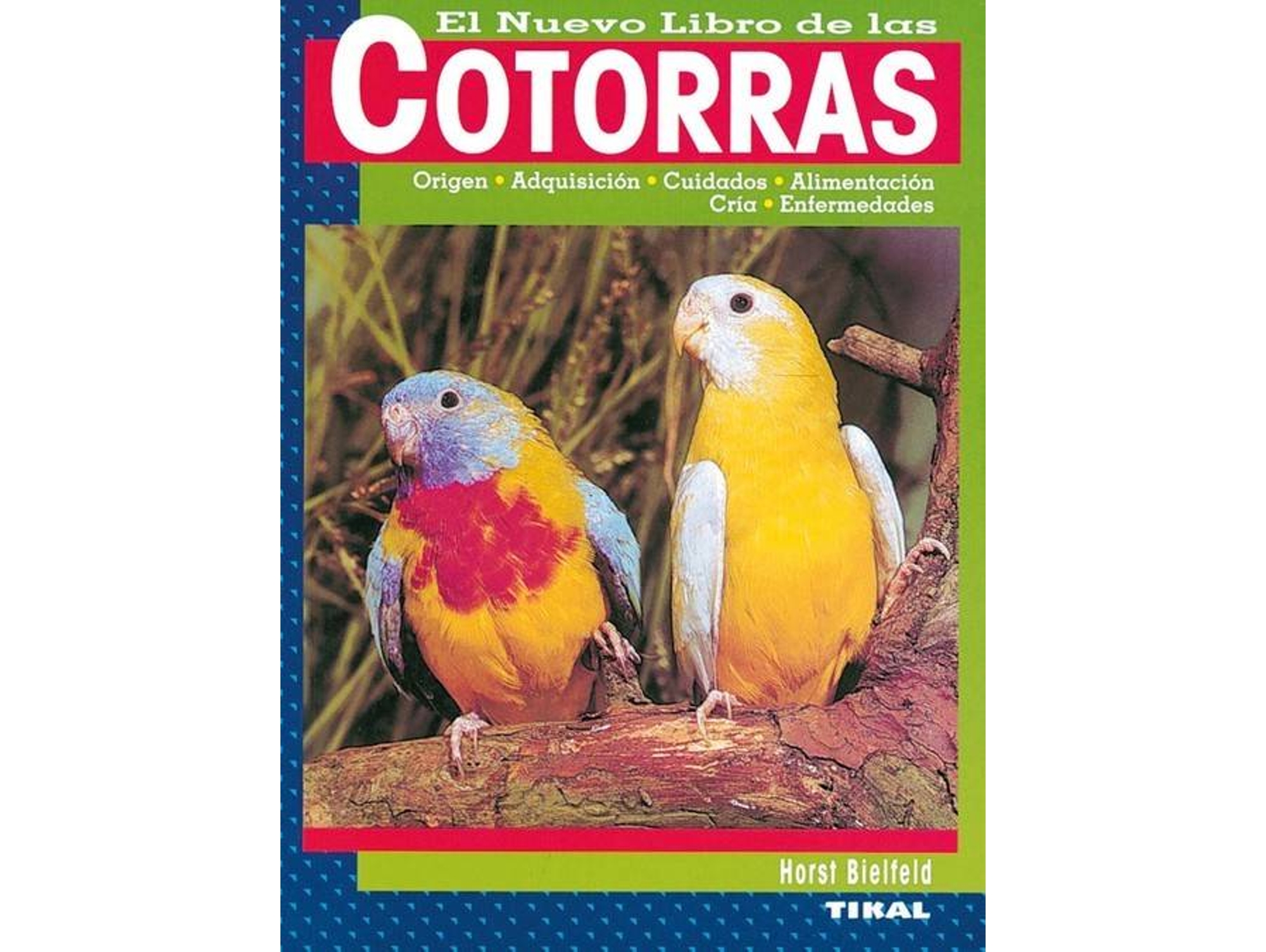 Libro Cotorras de Horst Biefeld (Español)