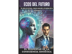 Libro Ecos del Futuro El Comienzo del Legado Digital de K Steyn (Inglés)