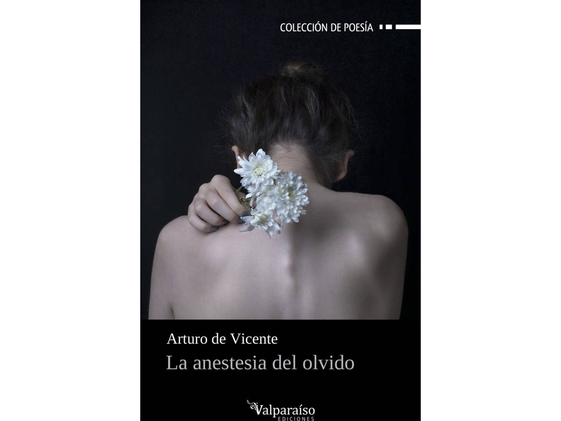 Libro La Anestesia Del Olvido de Arturo De Vicente (Español)
