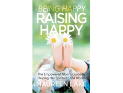 Libro Being Happy, Raising Happy de Maureen Lake (Inglés)