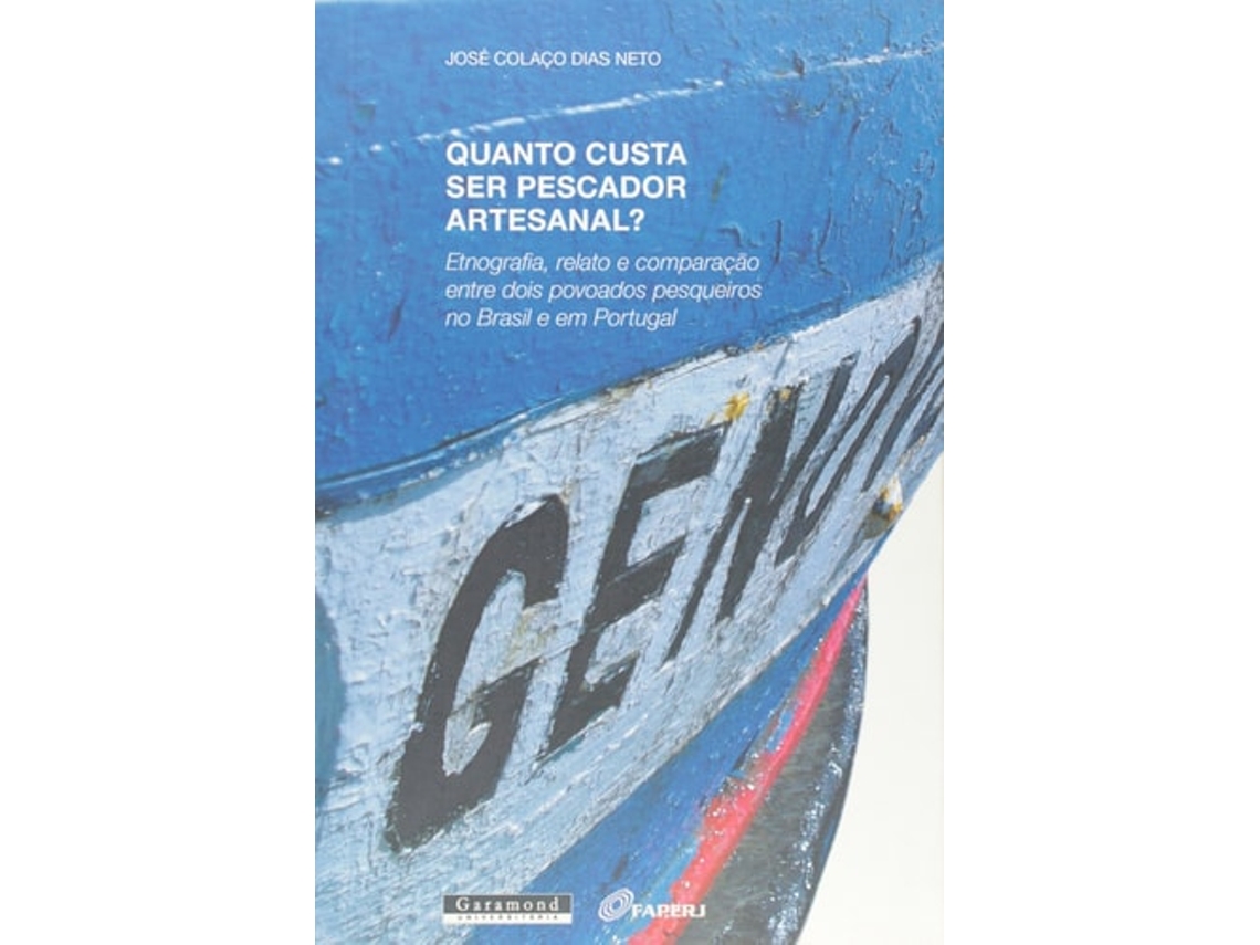 Libro Quanto Custa Ser Pescador Artesanal? Etnografia, R de Jose Colaco Dias Neto (Portugués do Brasil)