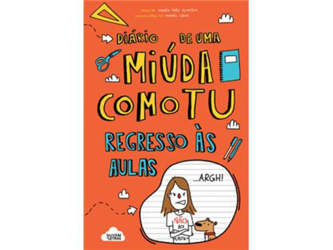 Libro Diário de uma Miúda Como Tu Nº 3 - Regresso às Aulas de Maria Inês Almeida e Ilustração: Manel Cruz (Portugués)