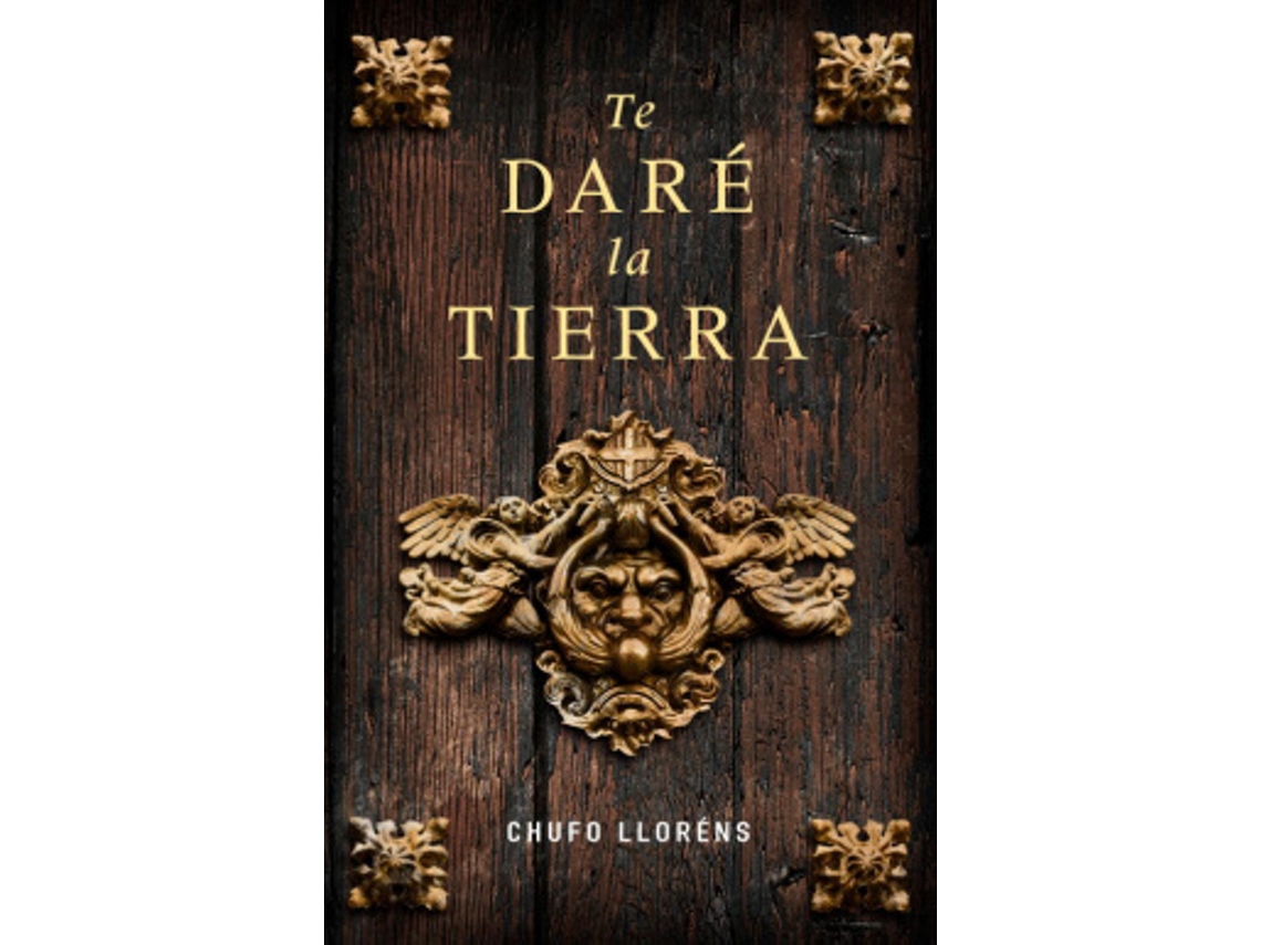 Libro Te Daré La Tierra de Chufo Llorens (Castellano)