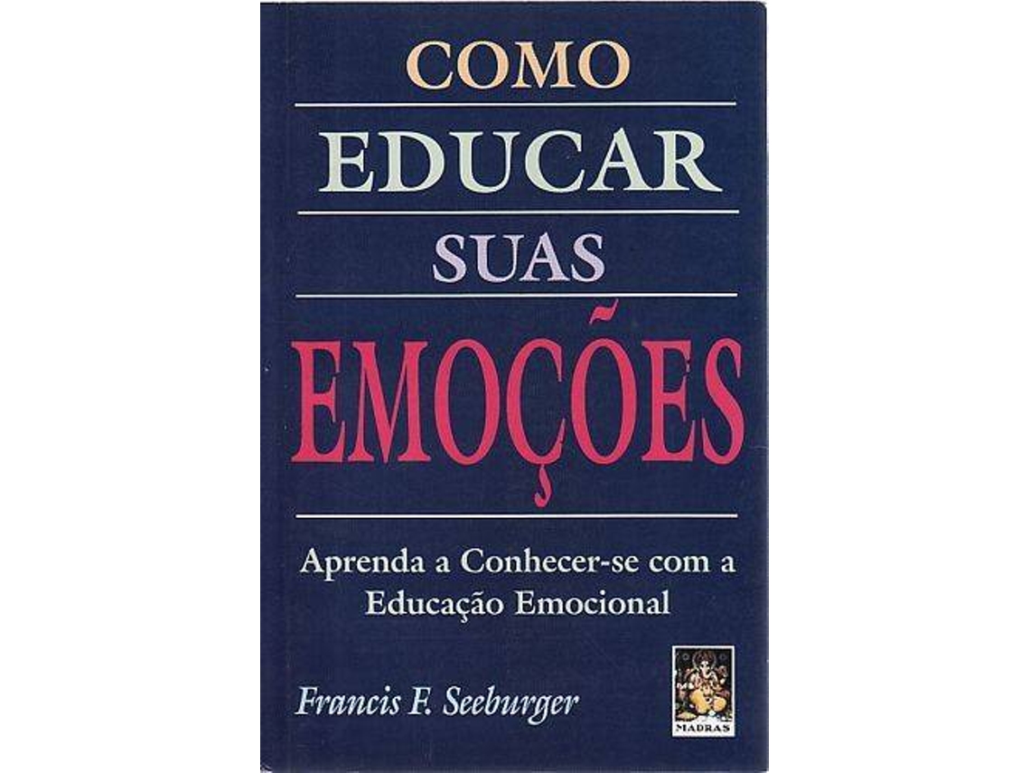 Libro Como Educar Suas Emoções de Francis F Seeburger
