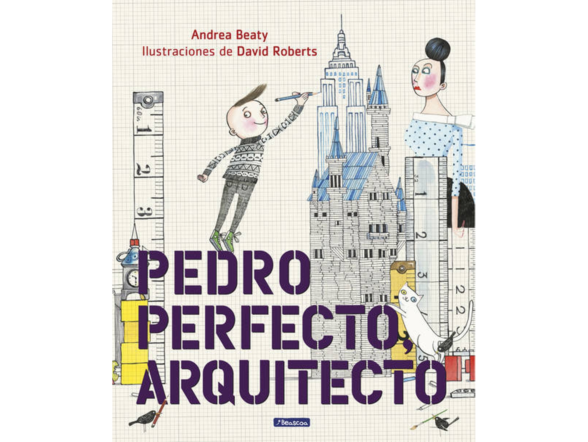 Libro Pedro Perfecto, Arquitecto de David Roberts, Andrea Beaty (Español)