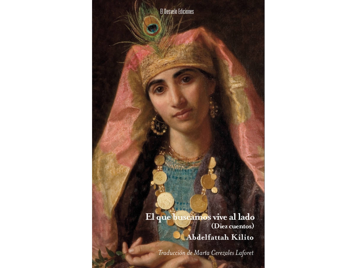 Libro El Que Buscamos Vive Al Lado de Abdelfattah Kilito (Español)
