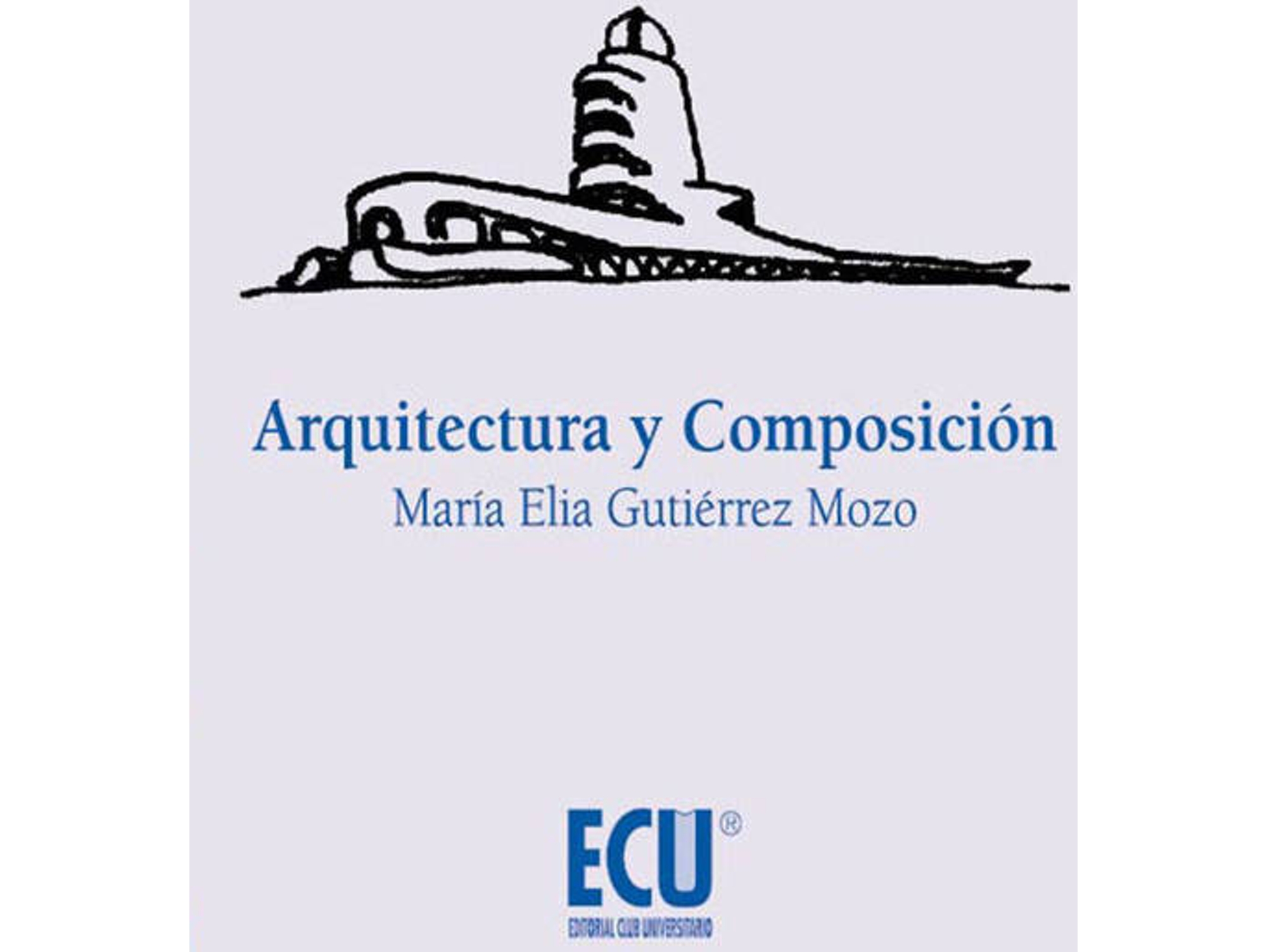 Libro Arquitectura Y Composicion de Elia Gutierrez (Español)