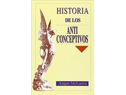 Libro Historia De Los Anticonceptivos de Angus Mclaren (Español)
