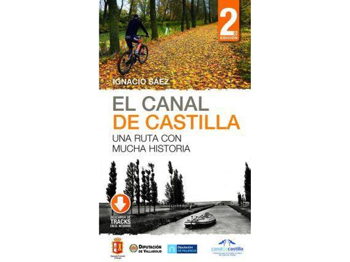 Libro El Canal De Castilla Una Ruta Con Mucha Historia de Ignacio Hidalgo (Español)