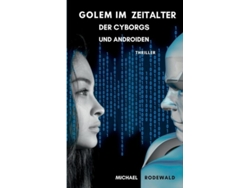 Libro Golem Im Zeitalter Der Cyborgs Und Androiden De Michael Rodewald (inglés)