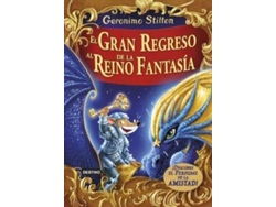 Libro El Gran Regreso Al Reino De La Fantasia de Geronimo Stilton (Año de edición - 2016)