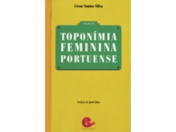 Libro Toponímia Feminina Portuense de César Santos Silva (Portugués)