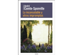 Libro Lo Inconsolable Y Otros Impromptus de Andre Comte-Sponville (Español)